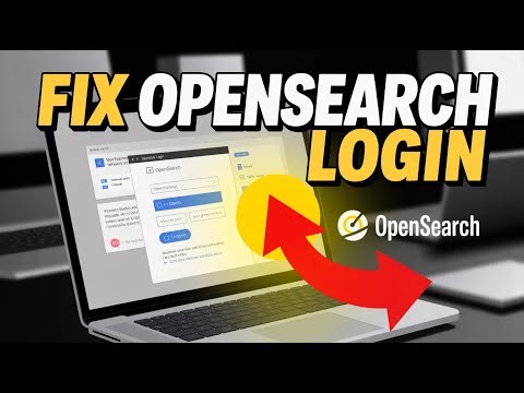 How to Fix OpenSearch Login Issues – Security and Access Errors
