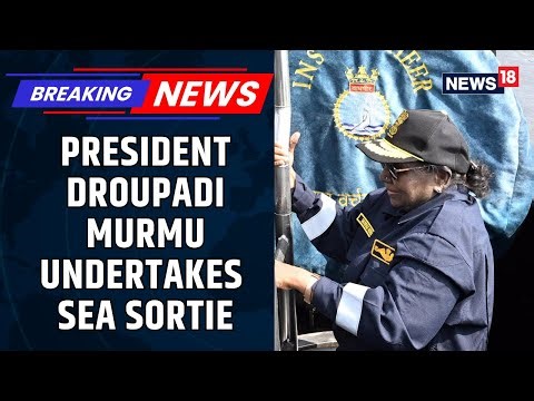 President Murmu Undertakes Historic Sea Sortie Aboard Kalvari-Class Submarine INS Vaghsheer | News18