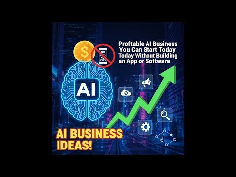 The Trillion Dollar Opportunity | AI Business Ideas Without Building an App