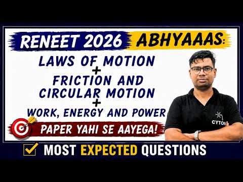 Laws Of Motion + Friction And Circular Motion + Work, Energy and Power | Re NEET 2026 Abhyaas | MEQ