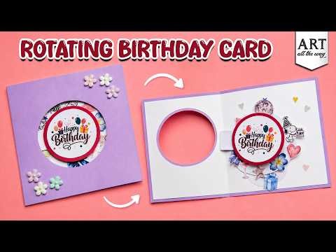 DIY Rotating Birthday Card 🎂✨ | Amazing Interactive Greeting Card | Easy Paper Craft