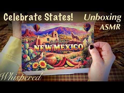 Celebrate States Unboxing ASMR! (Whispered Only) Checking Out New Mexico!