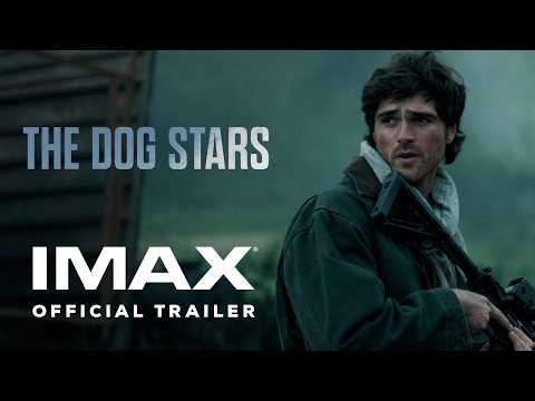The Dog Stars | Official Trailer 3 | Experience It In IMAX®