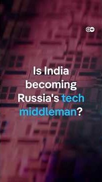 Is India becoming Russia's tech middleman? | DW News