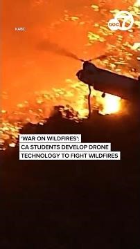 'War on wildfires': Californian students develop drone technology to fight wildfires