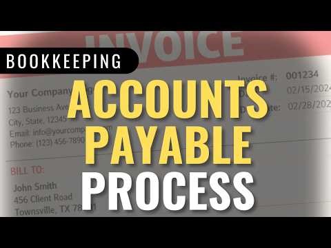 Accounts Payable Process Explained | Bookkeeping Basics
