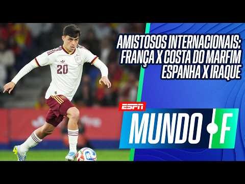 LIVE: SPAIN VS IRAQ | FRANCE VS IVORY COAST | INTERNATIONAL FRIENDLIES | MUNDO F