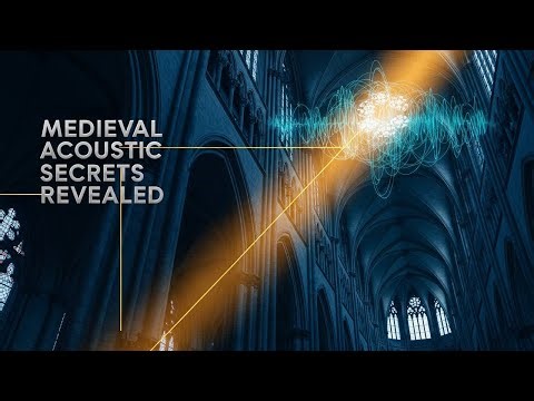 Why Voices Traveled So Clearly in MEDIEVAL Cathedral Interiors
