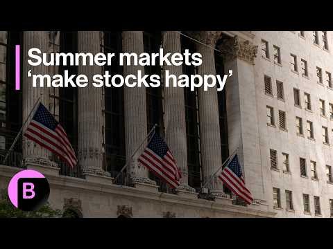 Summer Markets Make Stocks Happy: 3-Minutes MLIV