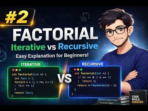 Factorial Program in C++ (Iterative & Recursive) #2 | Easy Explanation for Beginners