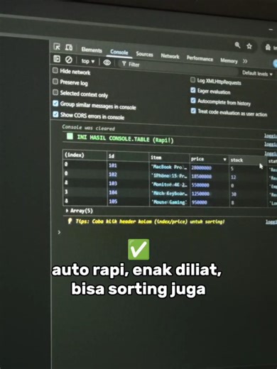 Stop nyiksa mata pas debugging! 🛑 Kalau kamu sering console.log data array of objects (JSON) dan hasilnya malah bikin pusing karena harus diklik panahnya satu-satu... fix kamu butuh trik ini. Cukup ganti .log jadi .table. ✨ Magic-nya: - Data langsung jadi tabel rapi. - Enak dibaca kolom-kolomnya. - Header tabelnya bisa diklik buat sorting! (mantep nih). 💾 Save videonya biar gak lupa syntax-nya pas lagi coding! #javascript #webdeveloper #codingtips #debugging #frontenddeveloper