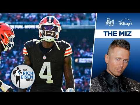 WWE Superstar The Miz Wants His Browns to Keep Winning…Just Not Too Often | The Rich Eisen Show