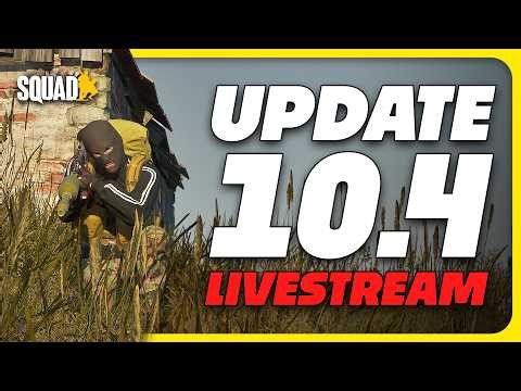 Squad 10.4 UPDATE LIVESTREAM - New Gunplay & More!