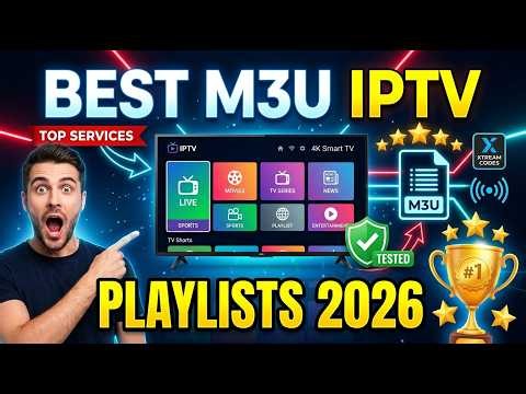 Best M3U IPTV Playlists 2026: Top IPTV Streaming Services (Tested!)