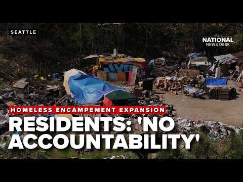 Seattle residents claim the city has taken 'no accountability' for homeless encampment expansion