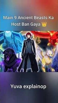 Main 9 Ancient Beasts Ka Host Ban Gaya 👑#ytshorts #anime #manhwa