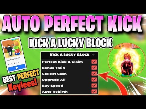 KICK A LUCKY BLOCK SCRIPT *NO KEY* PERFECT KICK, INSTANT CLAIM, COLLECT CASH & MORE!✅