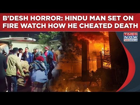 Bangladesh Horror: Another Hindu Man Beaten, Set On Fire Publically…Watch How He Cheated Death