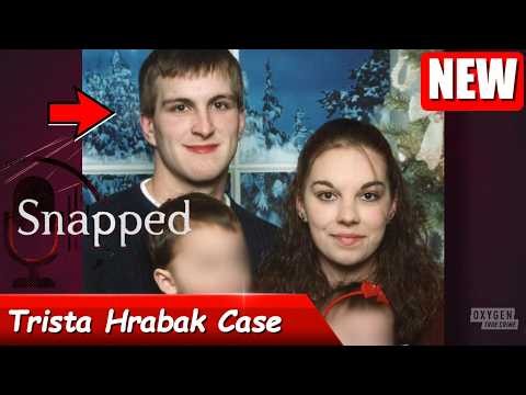 Snapped 2026 full Episodes | Snapped: Women Who Kill 2026 l Trista Hrabak Case