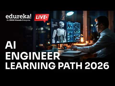 AI Engineer Learning Path 2026 | AI Engineer Roadmap | How to Become an AI Engineer | Edureka Live