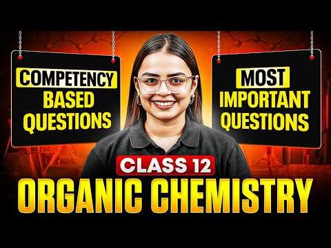 Class 12 Organic Chemistry Competency Based Question | Most Important Question by Shourya mam
