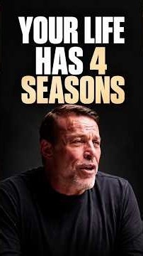 Tony Robbins Explains the 4 Seasons of Life: A Powerful Lesson on Growth