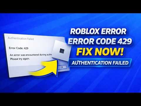How to Fix Roblox Authentication Failed Error Code 429 | An Error Was Encountered (Fix 2026)