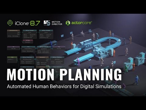 Motion Planning: Build Digital Twins with Realistic Human–Machine Interaction | iClone