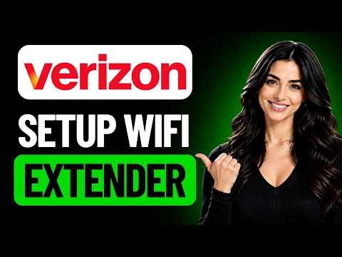 How to Set Up Verizon WiFi Extender (Complete Guide)
