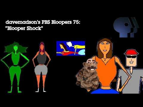 davemadson's PBS Bloopers 75: Blooper Shock