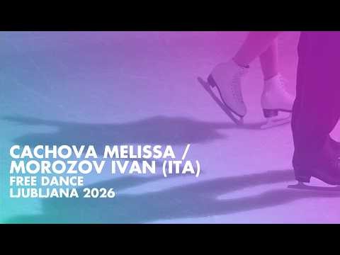 CACHOVA / MOROZOV (ITA) | Junior Ice Dance Free Dance | Ljubljana 2026
