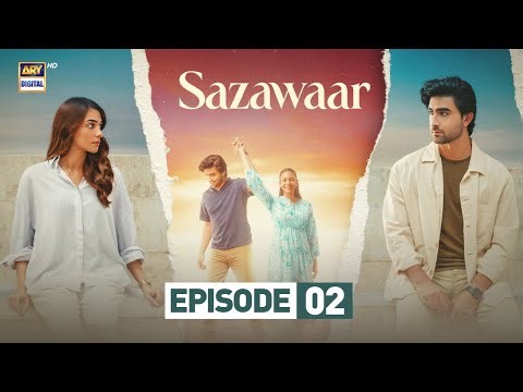 Sazawaar Episode 2 | 27 Dec 2025 | Khaqan Shahnawaz | Alishba Khan | ARY Digital Drama