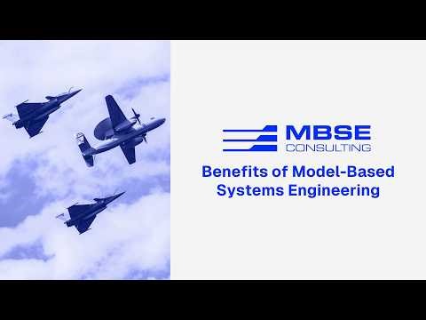 MBSE Fundamentals 6/6 – Benefits of MBSE