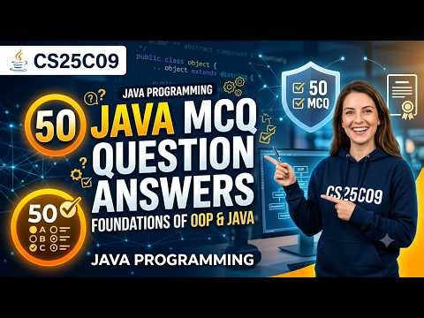CS25C09 Java Programming | Foundations of OOP & Java | Top 50 MCQs with Answers