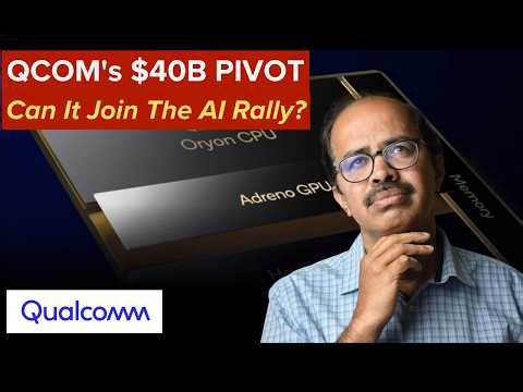 Qualcomm's $40B Bet: Can It Transform Into An AI Chip Company?