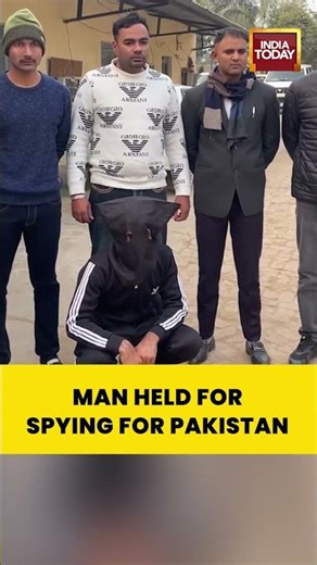 Ambala, Haryana: A Man Held for Allegedly Spying for Pakistan | India Today