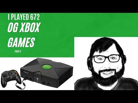 I played 672 OG Xbox Games, Part 6