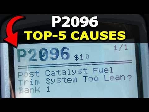 How To Fix P2096 Engine Code: Post Catalyst Fuel Trim System Too Lean (Bank 1)
