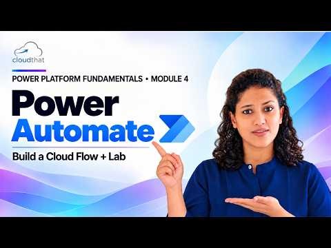Power Automate Tutorial for Beginners | Build a Cloud Flow (Hands-On) | Module 4