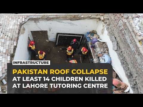 Pakistan roof collapse kills at least 14 children at Lahore tutoring centre