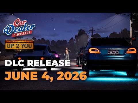Car Dealer Simulator: Up 2 You DLC - Release date trailer