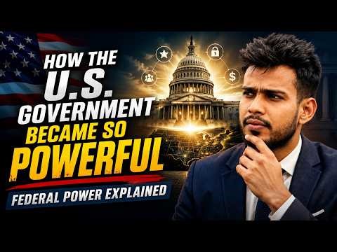 How The U.S. Government Became So Powerful Federal Power Explained