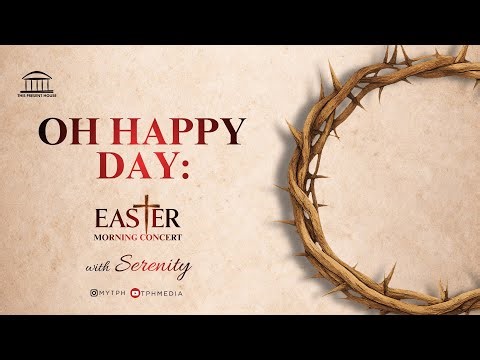 Oh Happy Day: An Easter Morning Concert with Serenity
