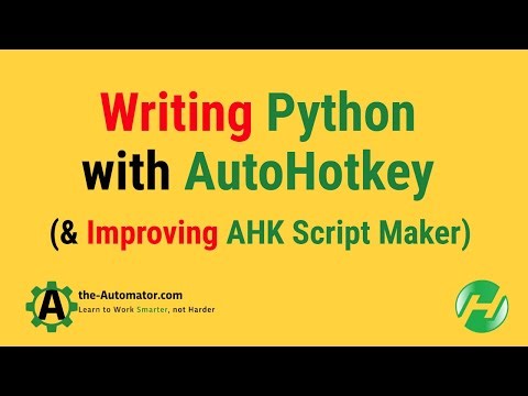 Writing Python with AutoHotkey & Improvement to AHK Script Maker | AHK Hero Extract