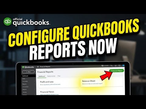 How to Configure Financial Reports with QuickBooks - Detailed Guide