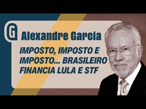 ALEXANDRE GARCIA | Brazilians pay for Lula's and the Supreme Court's actions with their taxes.