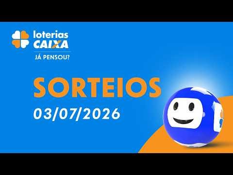 Loterias CAIXA | 03/07/2026