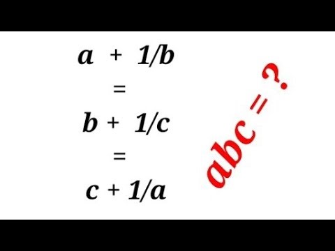 The Elegant Algebra Challenge: Solve for (abc) Math Olympiad Question: (a + 1/b = b + 1/c = c + 1/a)