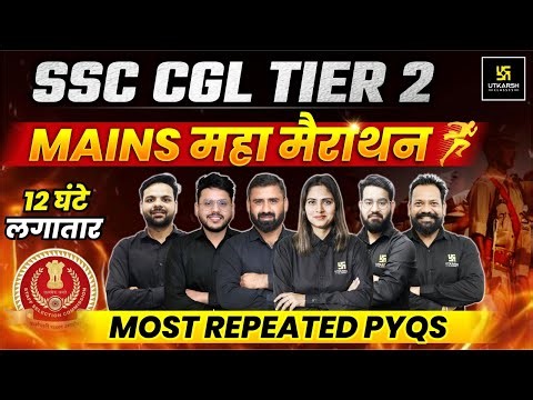 SSC CGL Mains | SSC CGL 12 Hr Maha Marathon | Complete Revision Class | SSC Utkarsh