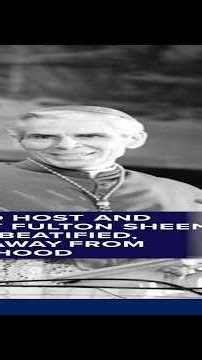 Famed radio and TV priest Fulton Sheen to be beatified, a step away from sainthood